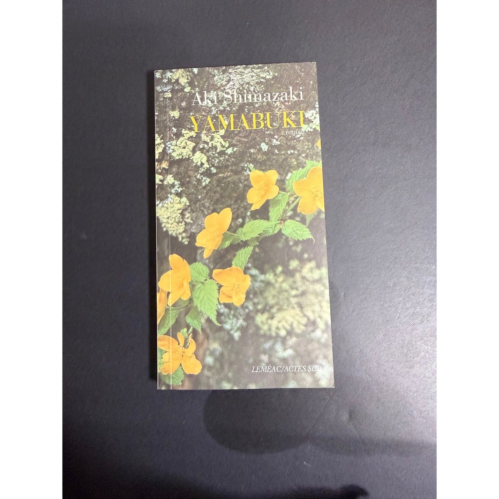 Aki Shimazaki Yamabuki French Edition Novel Leméac Actes Sud 9782330026714